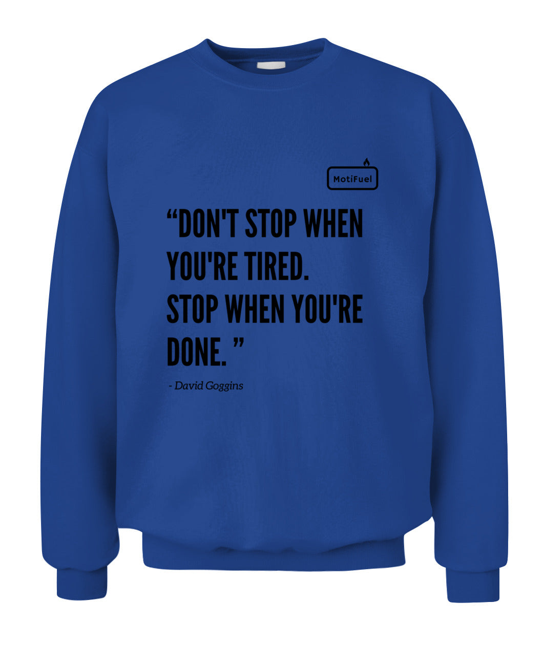 MotiFuel "Don't Stop" Sweatshirt