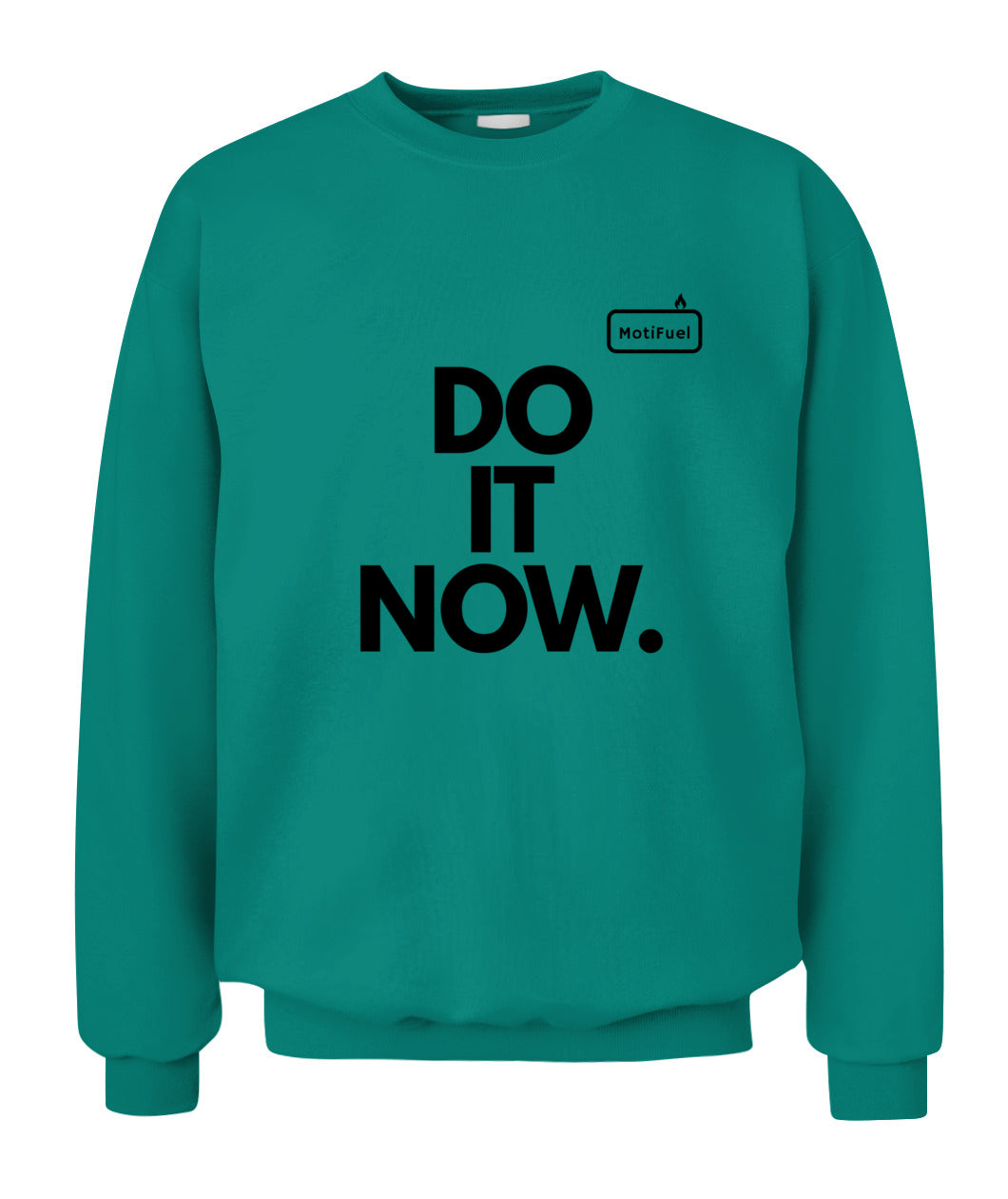 MotiFuel "Do It Now" Sweatshirt