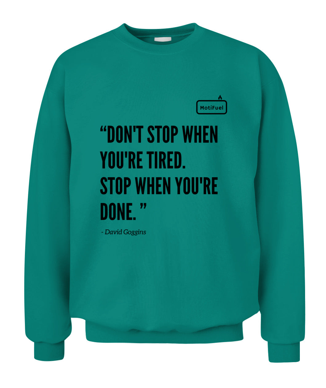 MotiFuel "Don't Stop" Sweatshirt