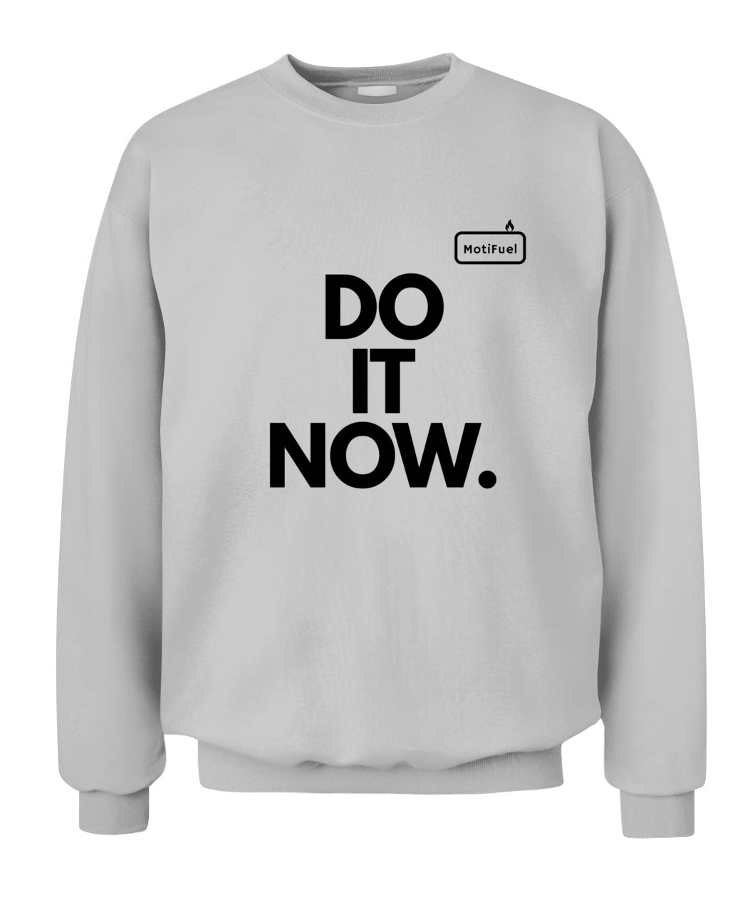 MotiFuel "Do It Now" Sweatshirt