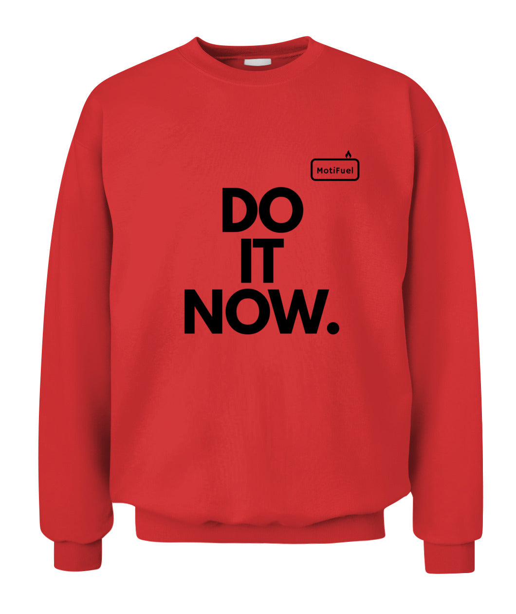 MotiFuel "Do It Now" Sweatshirt