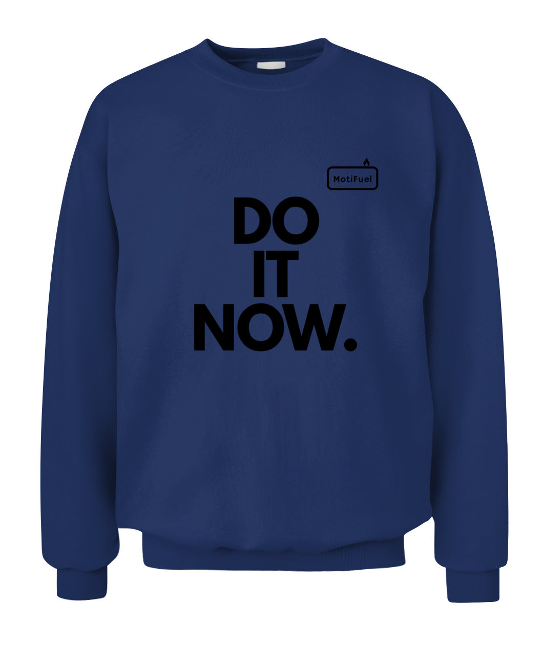 MotiFuel "Do It Now" Sweatshirt
